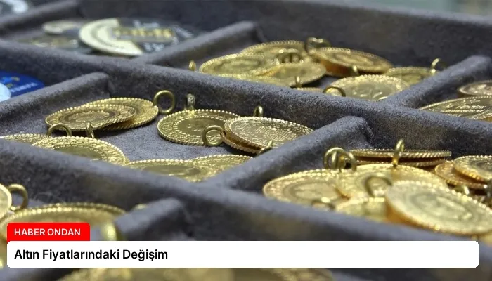 Altın Fiyatlarındaki Değişim