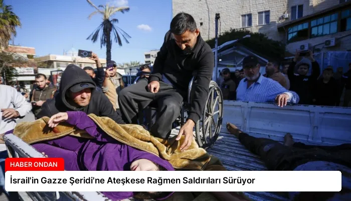 İsrail’in Gazze Şeridi’ne Ateşkese Rağmen Saldırıları Sürüyor