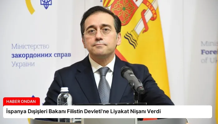 İspanya Dışişleri Bakanı Filistin Devleti’ne Liyakat Nişanı Verdi