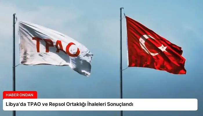 Libya’da TPAO ve Repsol Ortaklığı İhaleleri Sonuçlandı