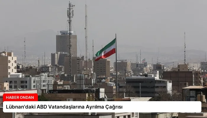 Lübnan’daki ABD Vatandaşlarına Ayrılma Çağrısı