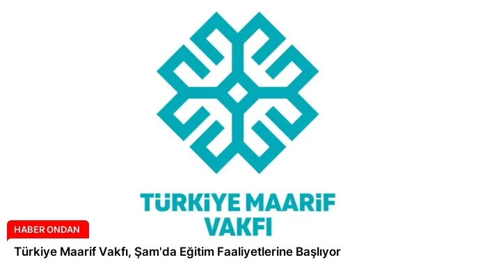 Türkiye Maarif Vakfı, Şam’da Eğitim Faaliyetlerine Başlıyor