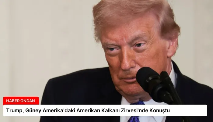 Trump, Güney Amerika’daki Amerikan Kalkanı Zirvesi’nde Konuştu