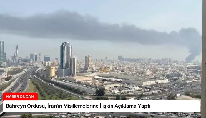 Bahreyn Ordusu, İran’ın Misillemelerine İlişkin Açıklama Yaptı
