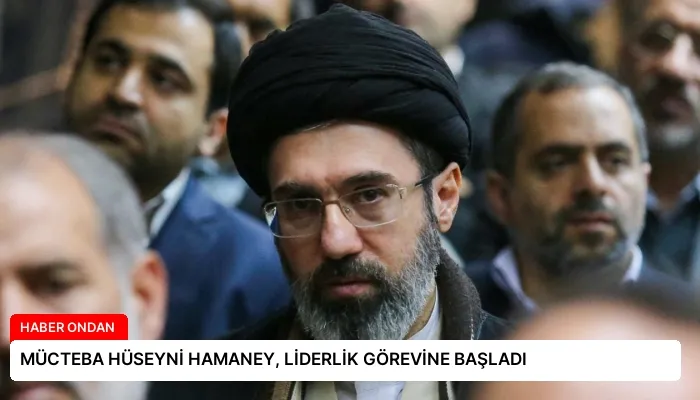 MÜCTEBA HÜSEYNİ HAMANEY, LİDERLİK GÖREVİNE BAŞLADI