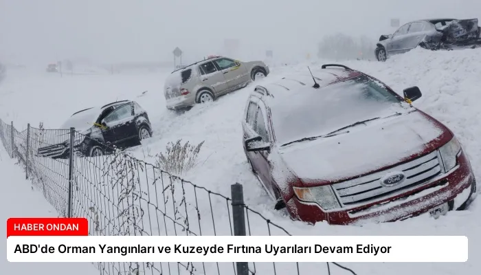 ABD’de Orman Yangınları ve Kuzeyde Fırtına Uyarıları Devam Ediyor