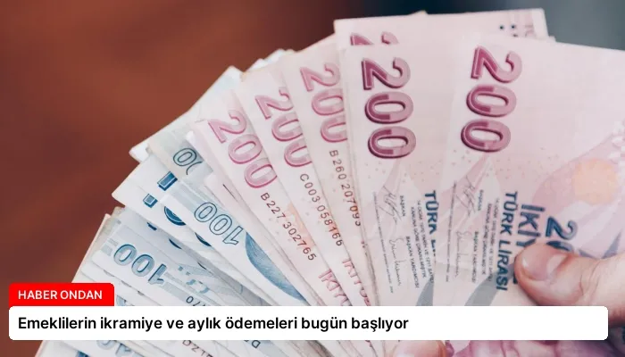 Emeklilerin ikramiye ve aylık ödemeleri bugün başlıyor