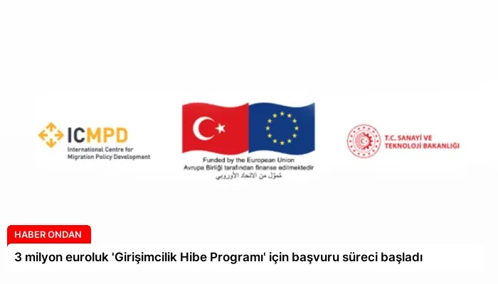 3 milyon euroluk ‘Girişimcilik Hibe Programı’ için başvuru süreci başladı