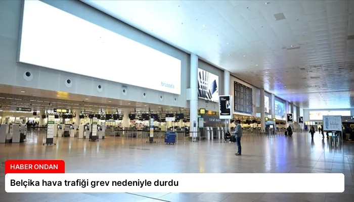 Belçika hava trafiği grev nedeniyle durdu