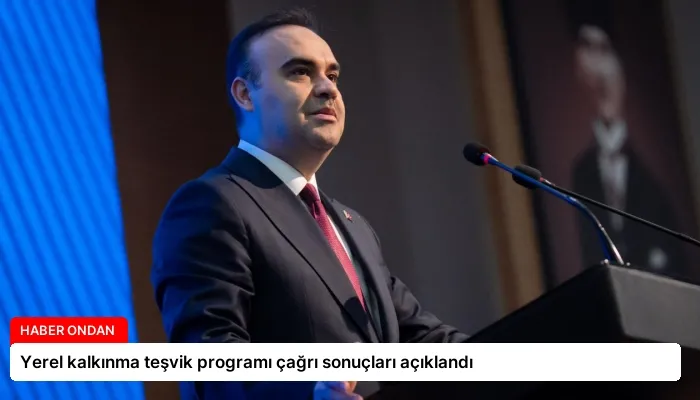 Yerel kalkınma teşvik programı çağrı sonuçları açıklandı