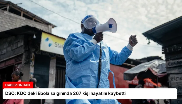 DSÖ: KDC’deki Ebola salgınında 267 kişi hayatını kaybetti