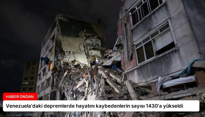 Venezuela’daki depremlerde hayatını kaybedenlerin sayısı 1430’a yükseldi