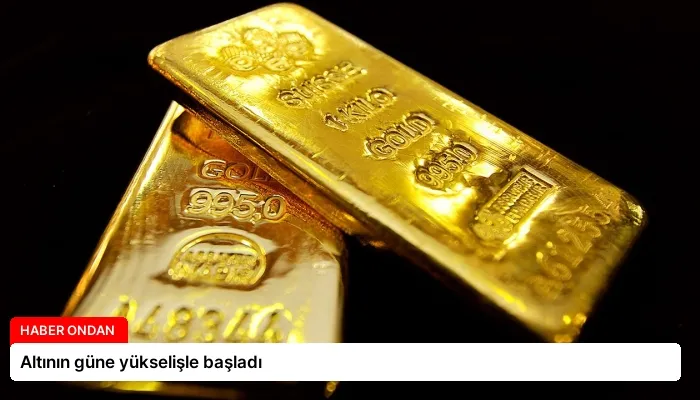 Altının güne yükselişle başladı