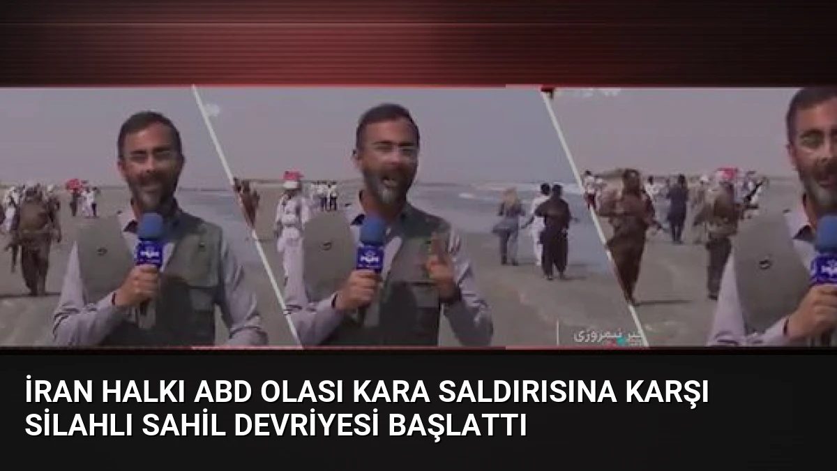 İran Halkı ABD Olası Kara Saldırısına Karşı Silahlı Sahil Devriyesi Başlattı