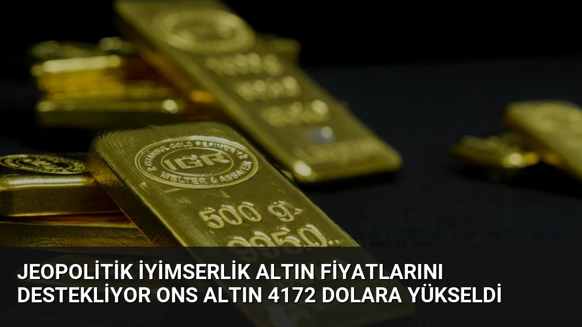 Jeopolitik İyimserlik Altın Fiyatlarını Destekliyor Ons Altın 4172 Dolara Yükseldi