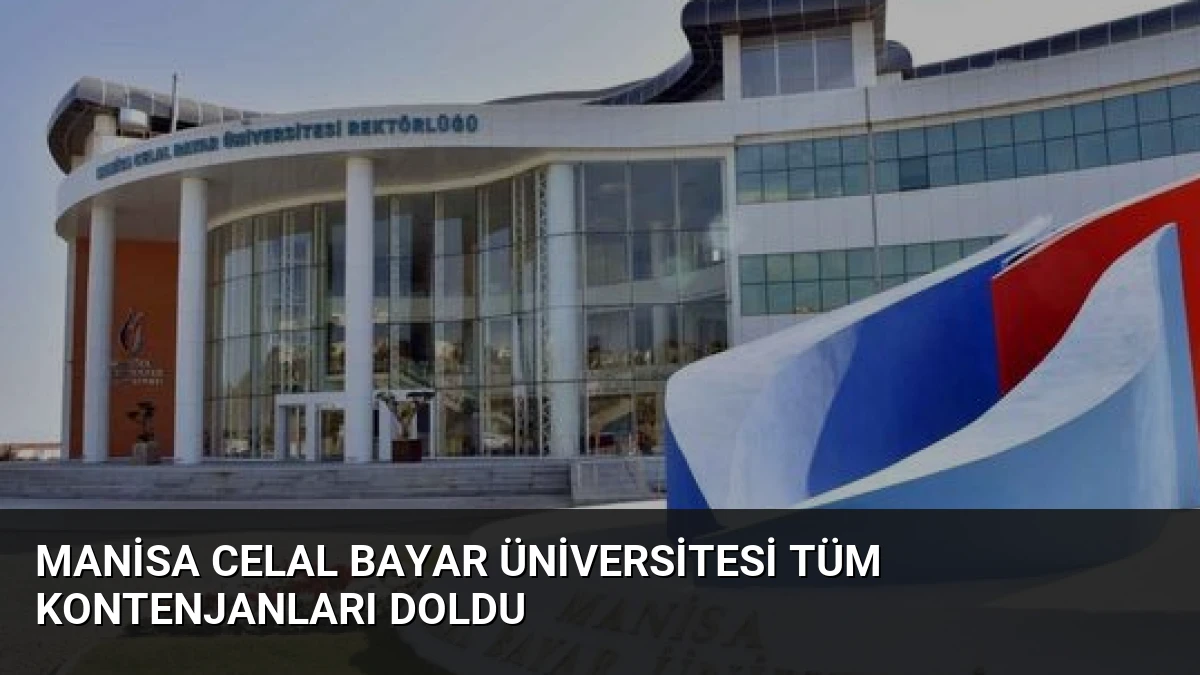 Manisa Celal Bayar Üniversitesi Tüm Kontenjanları Doldu