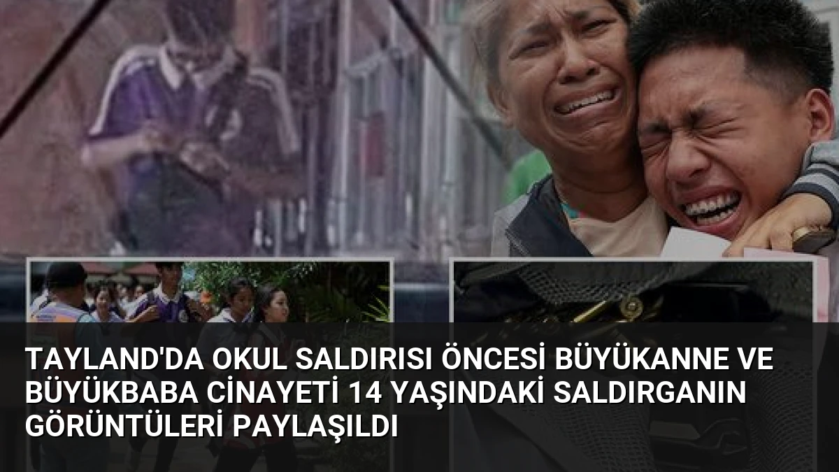 Tayland’da Okul Saldırısı Öncesi Büyükanne ve Büyükbaba Cinayeti 14 Yaşındaki Saldırganın Görüntüleri Paylaşıldı