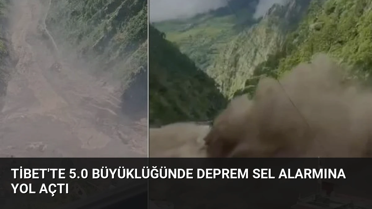 Tibet’te 5.0 Büyüklüğünde Deprem Sel Alarmına Yol Açtı